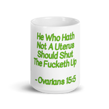 Ovarians 15:5 White Glossy Mug